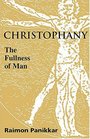 Christophany The Fullness Of Man