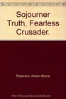 Sojourner Truth Fearless Crusader