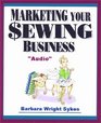 Marketing Your Sewing Business