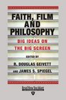 Faith Film and Philosophy  Big Ideas on the Big Screen