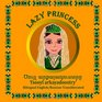 Lazy Princess/Tsooyl arkayadoostry'Bilingual English/Armenian Transliterated