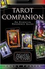 The Tarot Companion An Essential Reference Guide