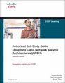 Designing Cisco Network Service Architectures