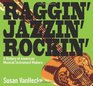 Raggin' Jazzin' Rockin' A History of American Musical Instrument Makers