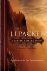 The J I Packer Classic Collection Daily Readings for Your Spiritual Journey