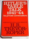 Hitler's Table Talk His Private Conversations 194144