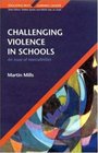 Challenging Violence In Schools An Issue of Masculinities