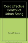 Cost Effective Control of Urban Smog