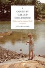 A Country Called Childhood Children and the Exuberant World