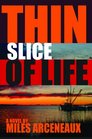 Thin Slice of Life