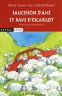 Saucisson d'ne et bave d'escargot