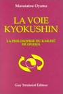 La Voie Kyokushin  La Philosphie du Karat de Oyama