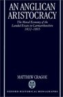 An Anglican Aristocracy The Moral Economy of the Landed Estate in Carmarthenshire 18321895