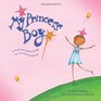 My Princess Boy (A mom's story about a young boy who loves to dress up.)