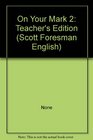 On Your Mark 2 Introductory Scott Foresman English
