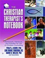 Christian Therapist's Notebook Homework Handouts and Activities for Use in Christian Counseling