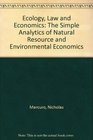 Ecology Law and Economics The Simple Analytics of Natural Resource and Environmental Economics