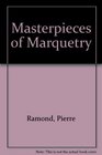 Masterpieces of Marquetry