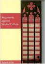 Arguments Against Secular Culture