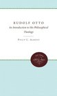 Rudolf Otto An Introduction to His Philosophical Theology