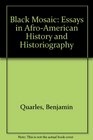 Black Mosaic Essays in AfroAmerican History and Historiography