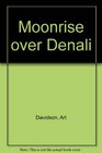 Moonrise over Denali