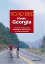 Road Bike North Georgia 25 Great Rides in the Mountains and Valleys of North Georgia