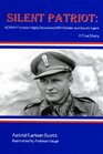 Silent Patriot Norway's Most Highly Decorated WWII Soldier  Secret Agent A True Story