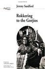 Rokkering to the Gorjios Volume 19 In the Early Nineteen Seventies British Romani Gypsies Speak of their Hopes Fears and Aspirations