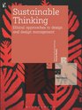 Sustainable Thinking Ethical Approaches to Design and Design Management