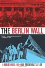The Berlin Wall A World Divided 19611989