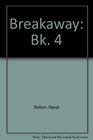 Breakaway Bk 4