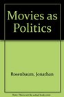 Movies As Politics