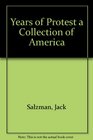 Years of Protest a Collection of America