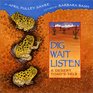 Dig Wait Listen A Desert Toad's Tale