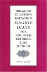 Orlando Di Lasso's Imitation Magnificats for CounterReformation Munich