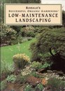 Rodale's Successful Organic Gardening Low Maintenance Landscaping