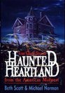 Haunted Heartland: True Ghost Stories from the American Midwest