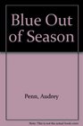 Blue Out of Season