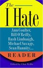 The I Hate Ann Coulter Bill O'Reilly Rush Limbaugh Michael Savage Sean Hannity   Reader The Hideous Truth About America's Ugliest Conservatives