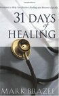31 Days of Healing Devotions to Help You Receive Healing and Recover Quickly