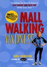 Mall Walking Madness Everything You Need To Know To Lose Weight And Have Fun At The Same Time