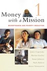 Money With a Mission  Volume 1 Microfinance and Poverty Reduction