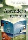 Aprender a recordar