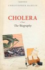 Cholera The Biography