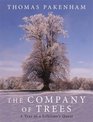 The Company of Trees A Year in a Lifetime's Quest