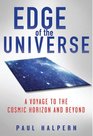 Edge of the Universe A Voyage to the Cosmic Horizon and Beyond