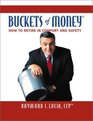 Buckets of Money How to Retire in Comfort and Safety