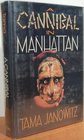 A Cannibal in Manhattan A Novel