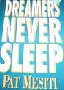 Dreamers Never Sleep